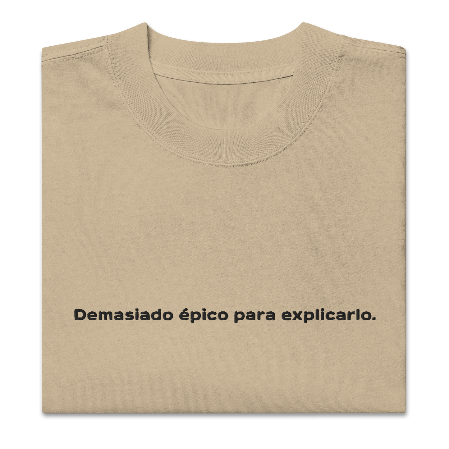 Camiseta oversize "Demasiado épico para explicarlo"